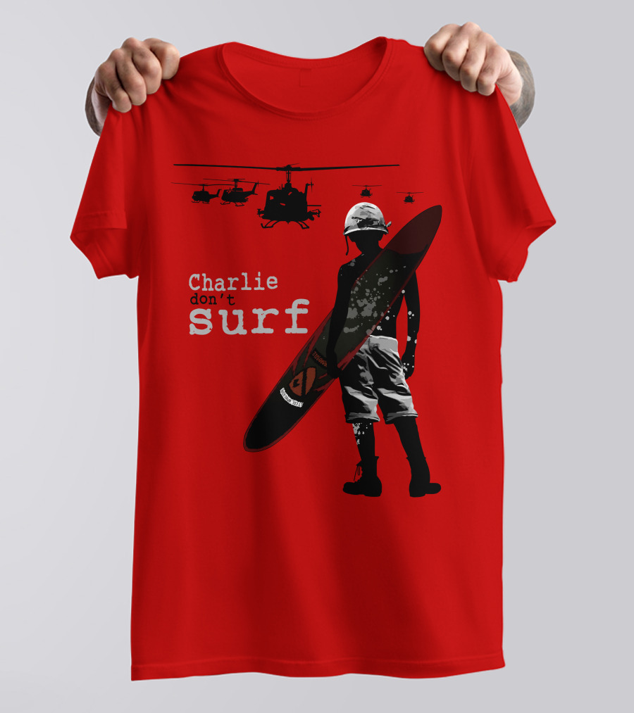 Charlie Don't Surf Helicopters And Soldier With Surfboard T-Shirt