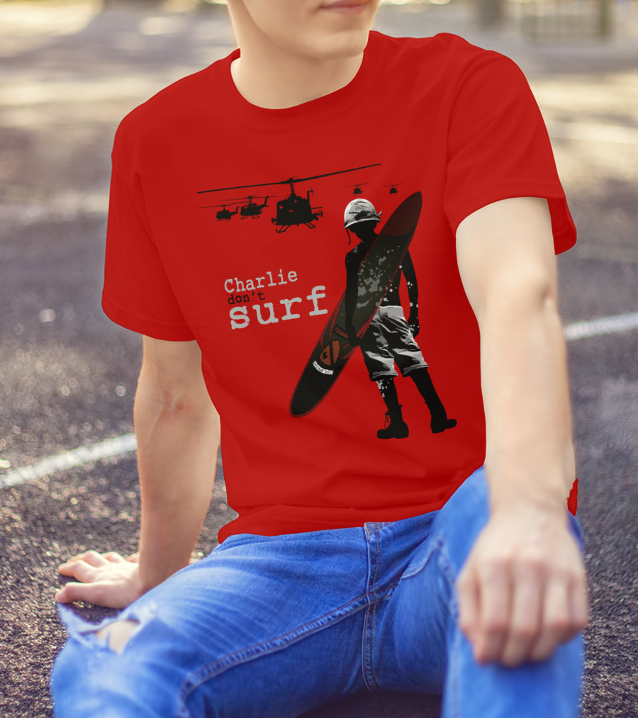 Charlie Don't Surf Helicopters And Soldier With Surfboard T-Shirt