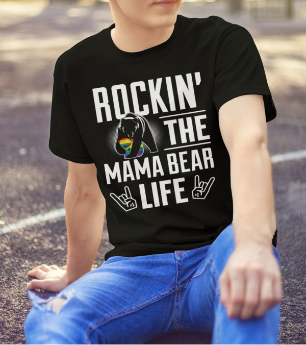 Rockin The Mama Bear Life Rainbow Pride Bear Rock Hands T-Shirt