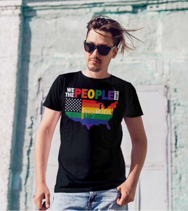 We The People Should Include EveryBODY T-Shirt
