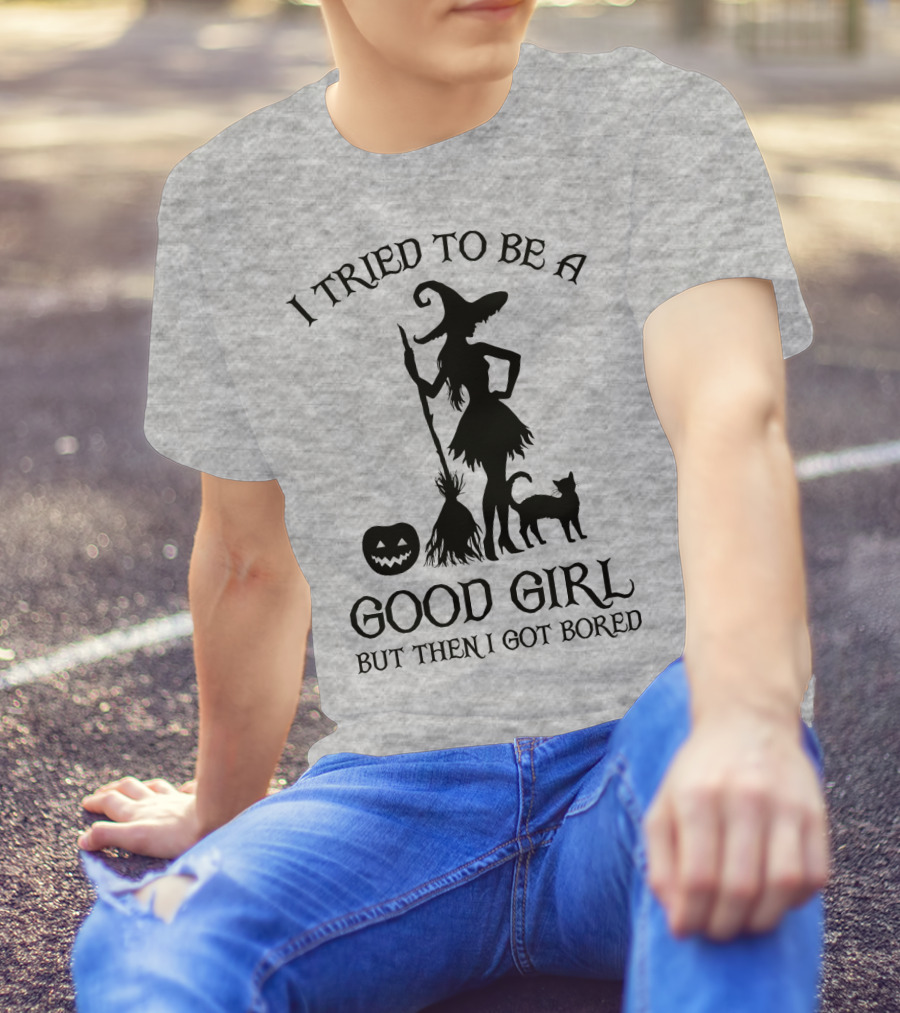 I Tried To Be A Good Girl But Then I Got Bored Witch Cat Pumpkin Broom T-Shirt