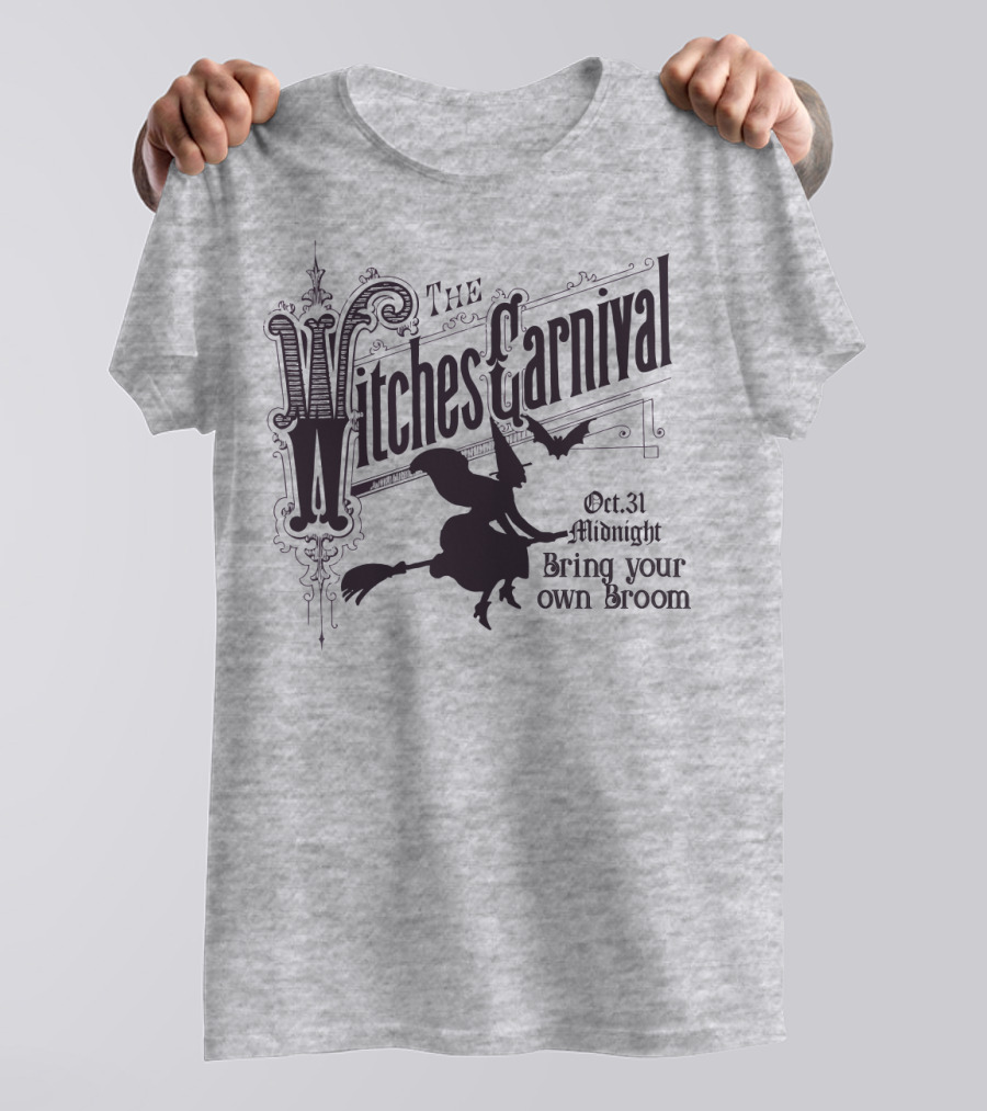 The Witches Carnival Oct 31 Midnight Bring Your Own Broom T-Shirt