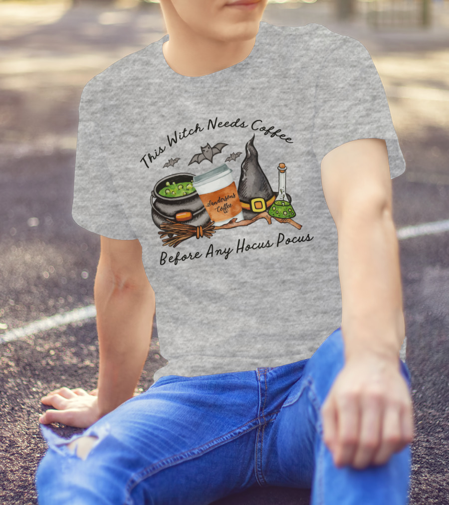 This Witch Needs Coffee By Sanderson Sisters Before Any Hocus Pocus With Cauldron And Bat T-Shirt