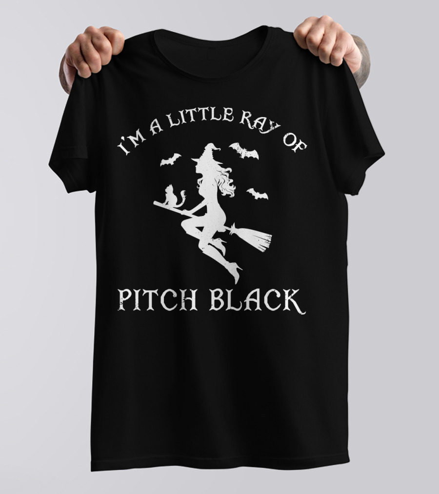 I'm A Little Ray Of Pitch Black Witch Bats T-Shirt