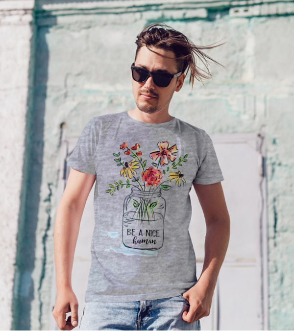 Be A Nice Human Flower Jar T-Shirt
