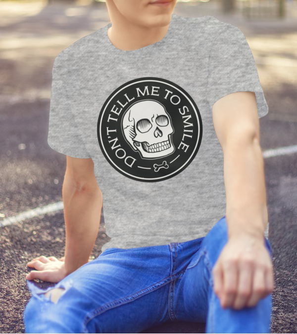 DON'T TELL ME TO SMILE Skull Bone Circle T-Shirt