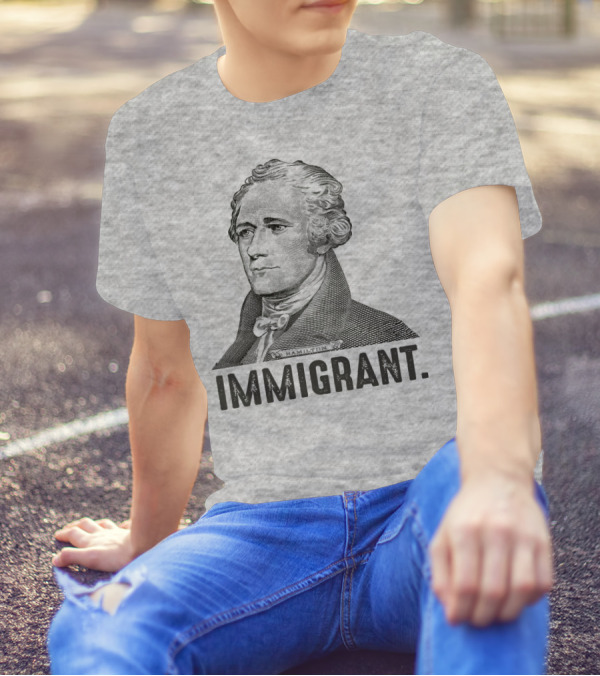 Hamilton Immigrant T-Shirt