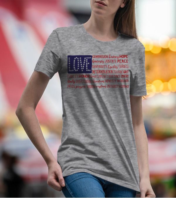 LOVE Compassion Hope Justice Peace Equality Determination Honor Freedom Integrity T-Shirt