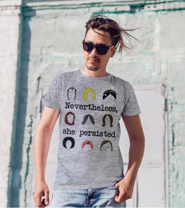 Nevertheless She Persisted Icons Of Strength And Resilience T-Shirt
