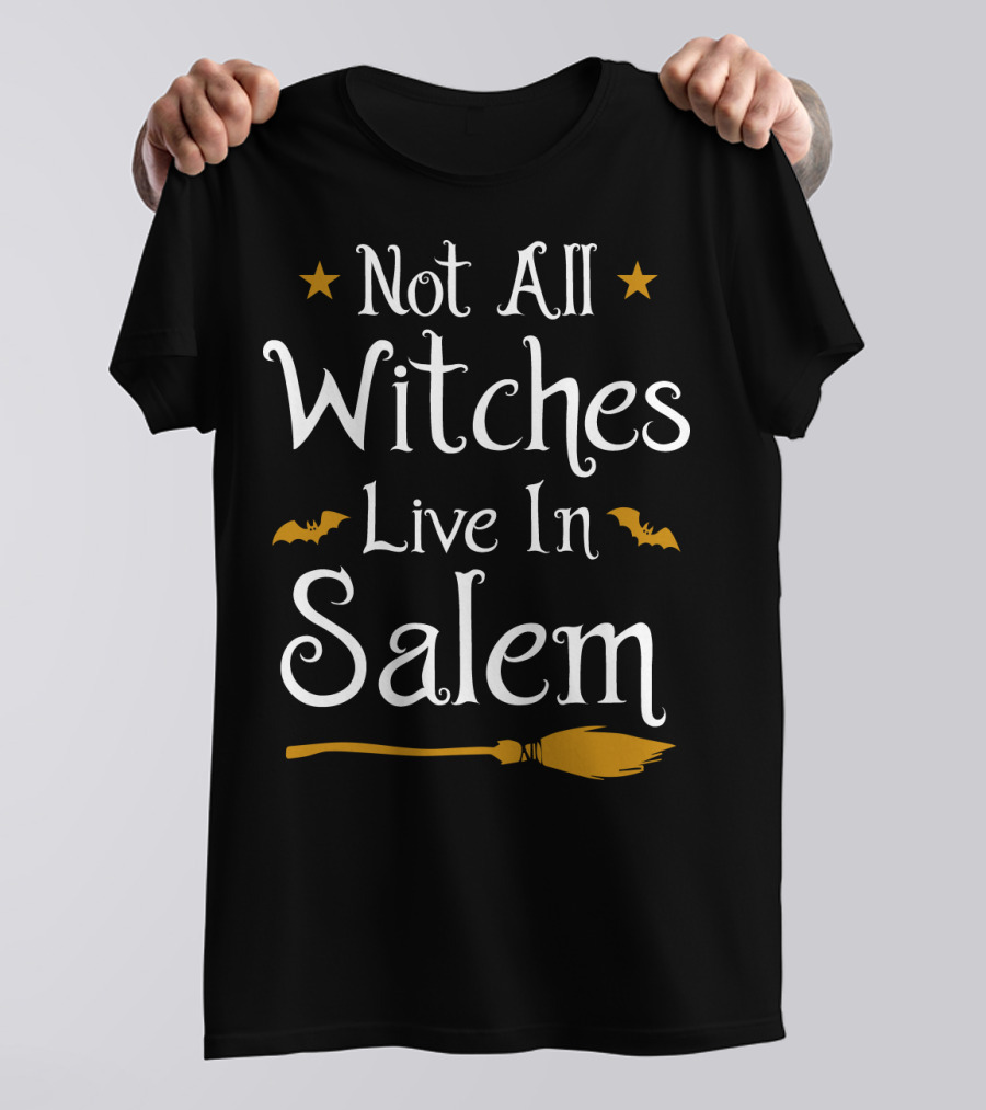 Not All Witches Live In Salem Broomstick And Bat Halloween T-Shirt