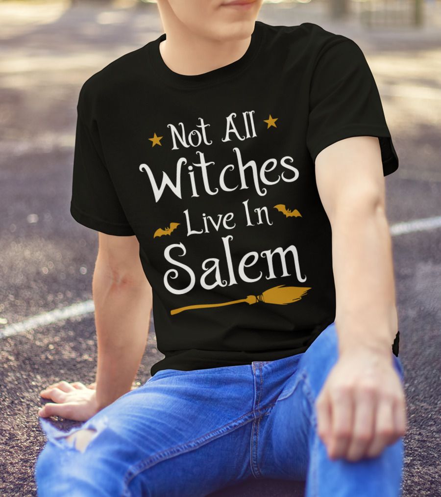 Not All Witches Live In Salem Broomstick And Bat Halloween T-Shirt
