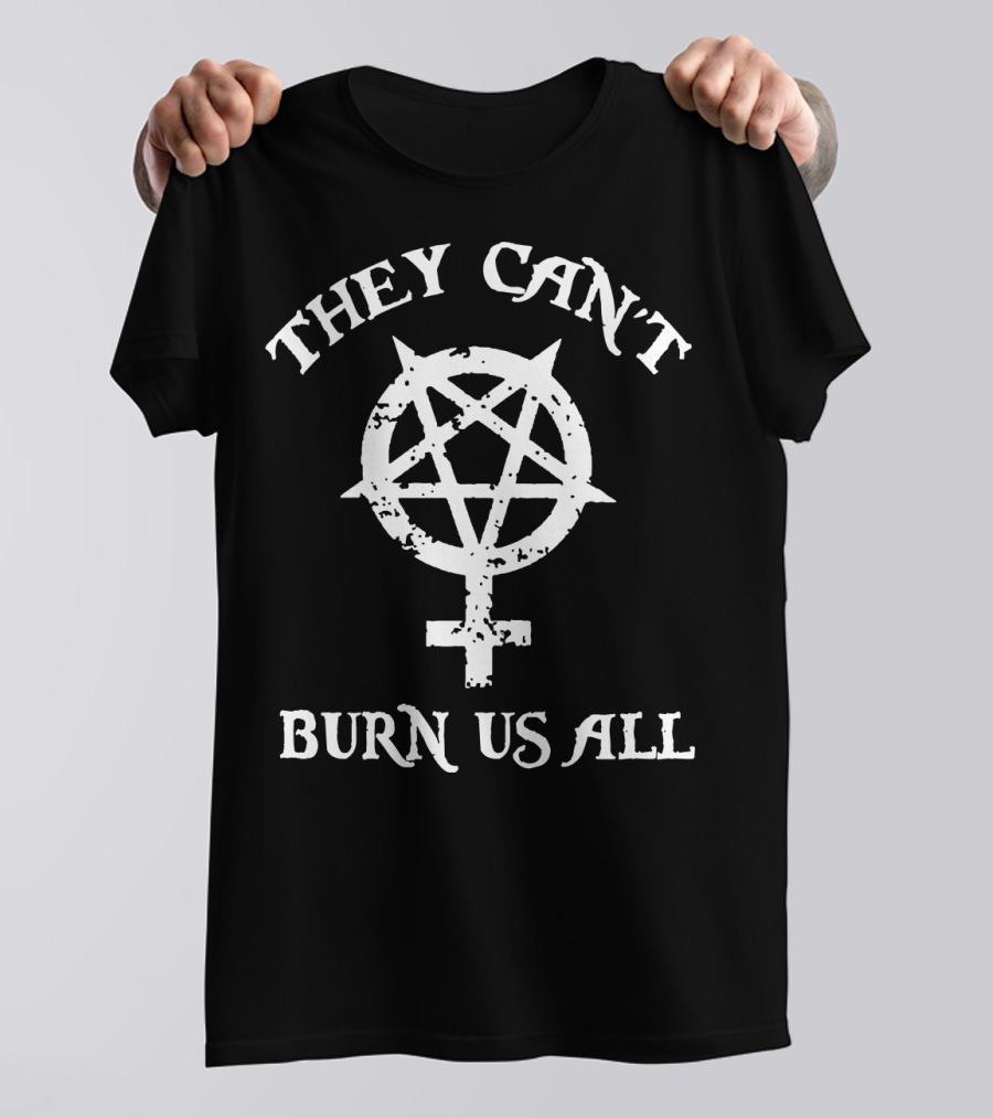 They Can't Burn Us All Symbol With Circle And Cross T-Shirt