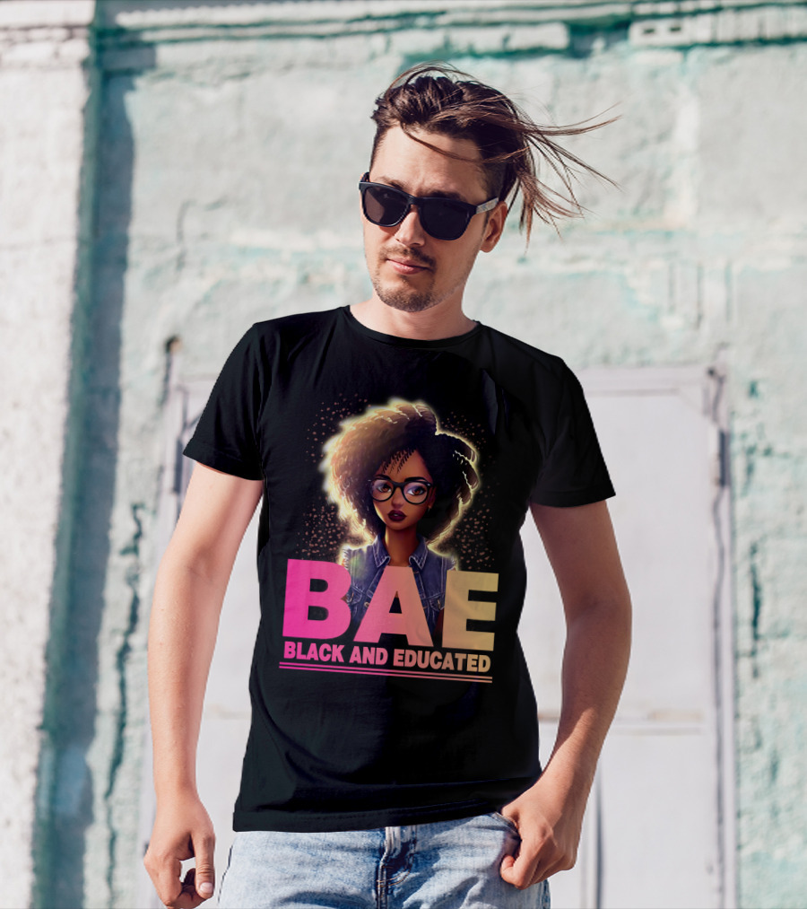 BAE Black And Educated Confident Curly Hair Afro Glasses Bold Empowerment T-Shirt