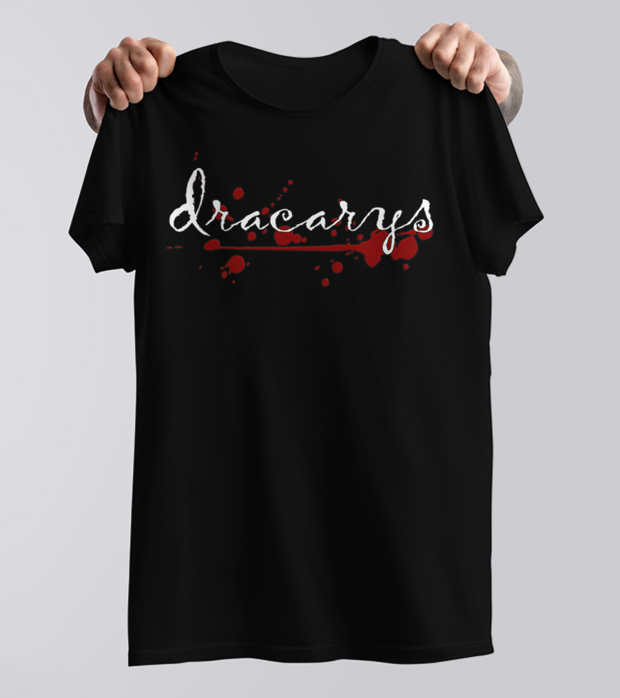Dracarys Blood Splatter Perfect For Gym Workout Or Yoga Class T-Shirt