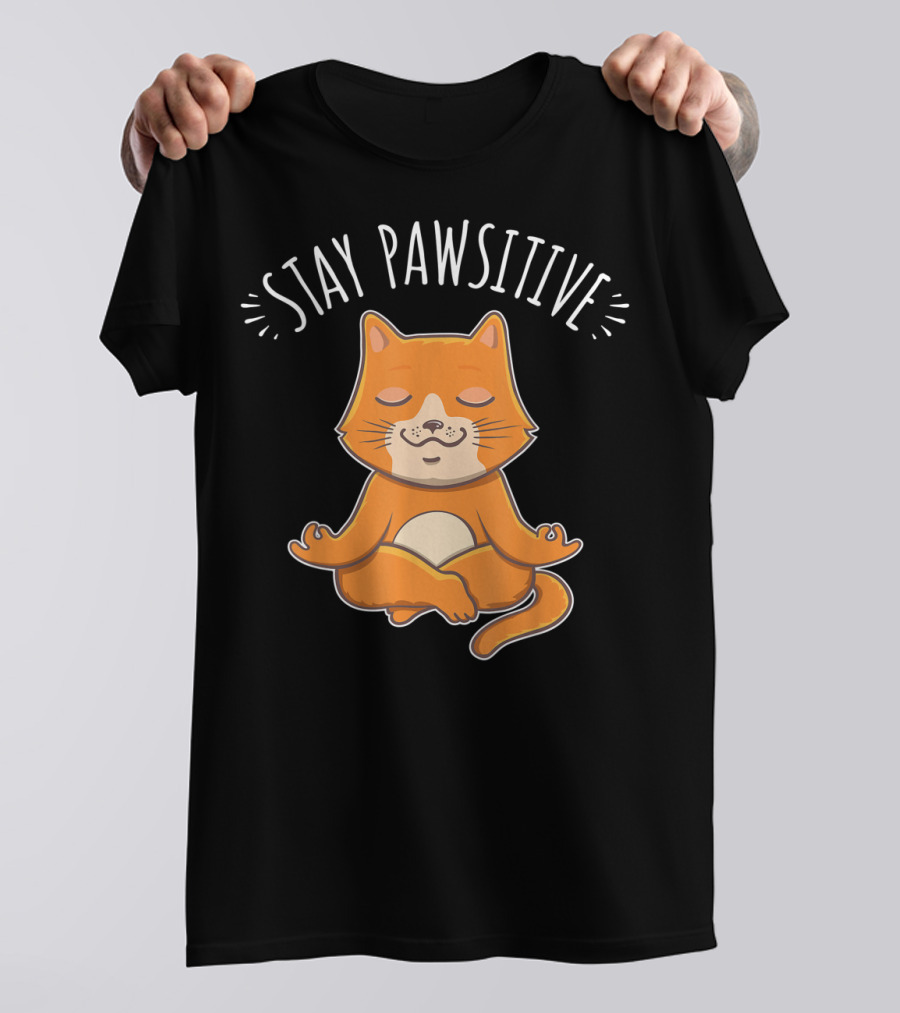 Stay Pawsitive Funny Cat Yoga Meditation T-Shirt