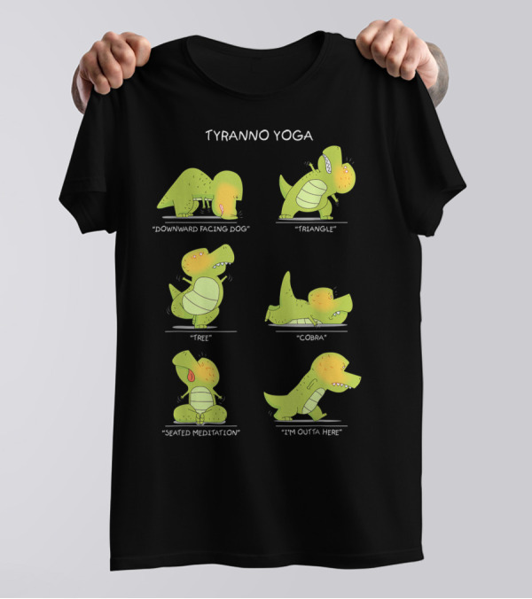 Tyranno Yoga Funny Trex Dinosaur Poses Perfect Present T-Shirt