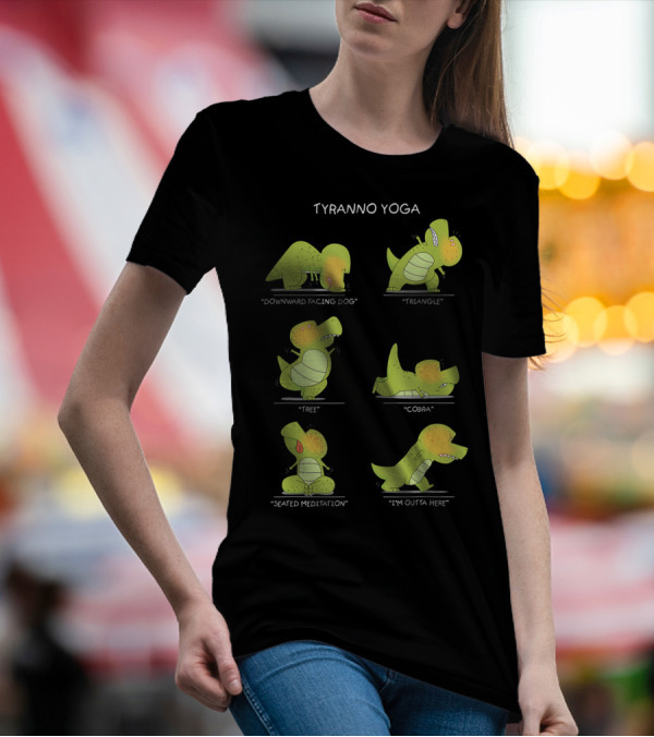 Tyranno Yoga Funny Trex Dinosaur Poses Perfect Present T-Shirt