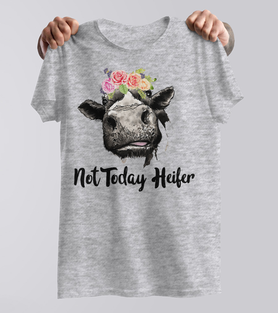 Not Today Heifer Cow With Flower Crown T-Shirt