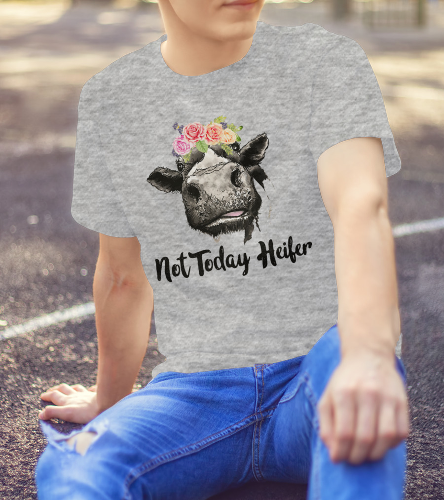 Not Today Heifer Cow With Flower Crown T-Shirt