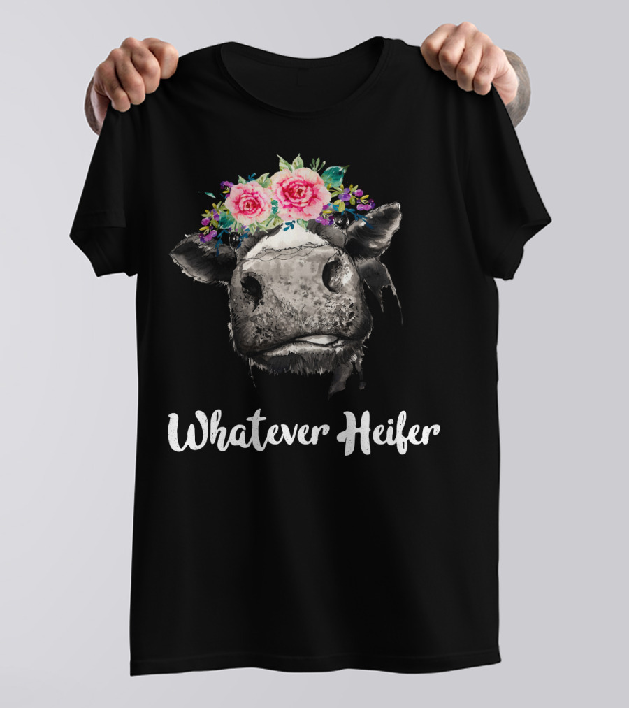 Whatever Heifer Cow Head With Floral Crown T-Shirt