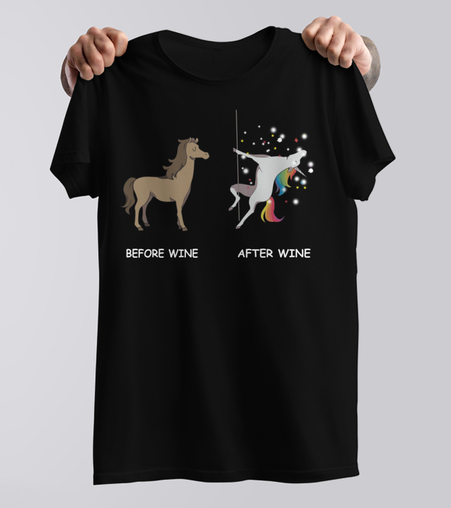 Before Wine After Wine Horse To Rainbow Unicorn Transformation T-Shirt