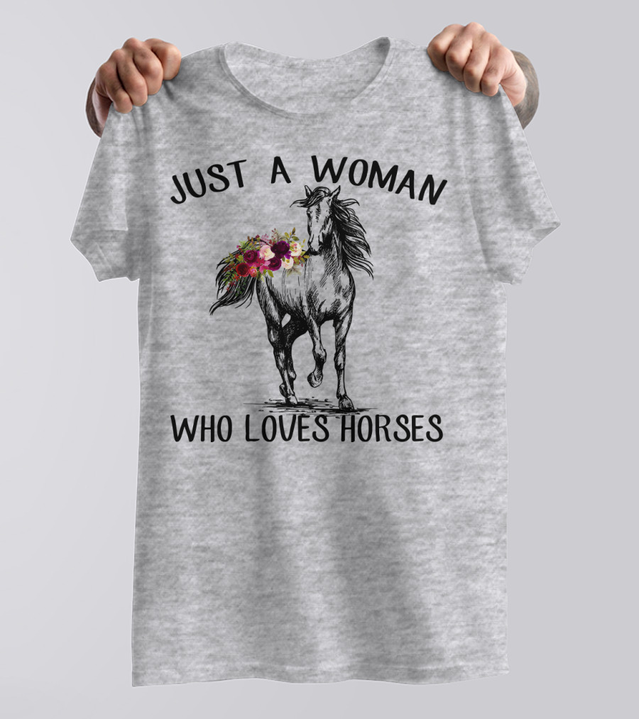 Just A Woman Who Loves Horses With Floral Horse Drawing T-Shirt