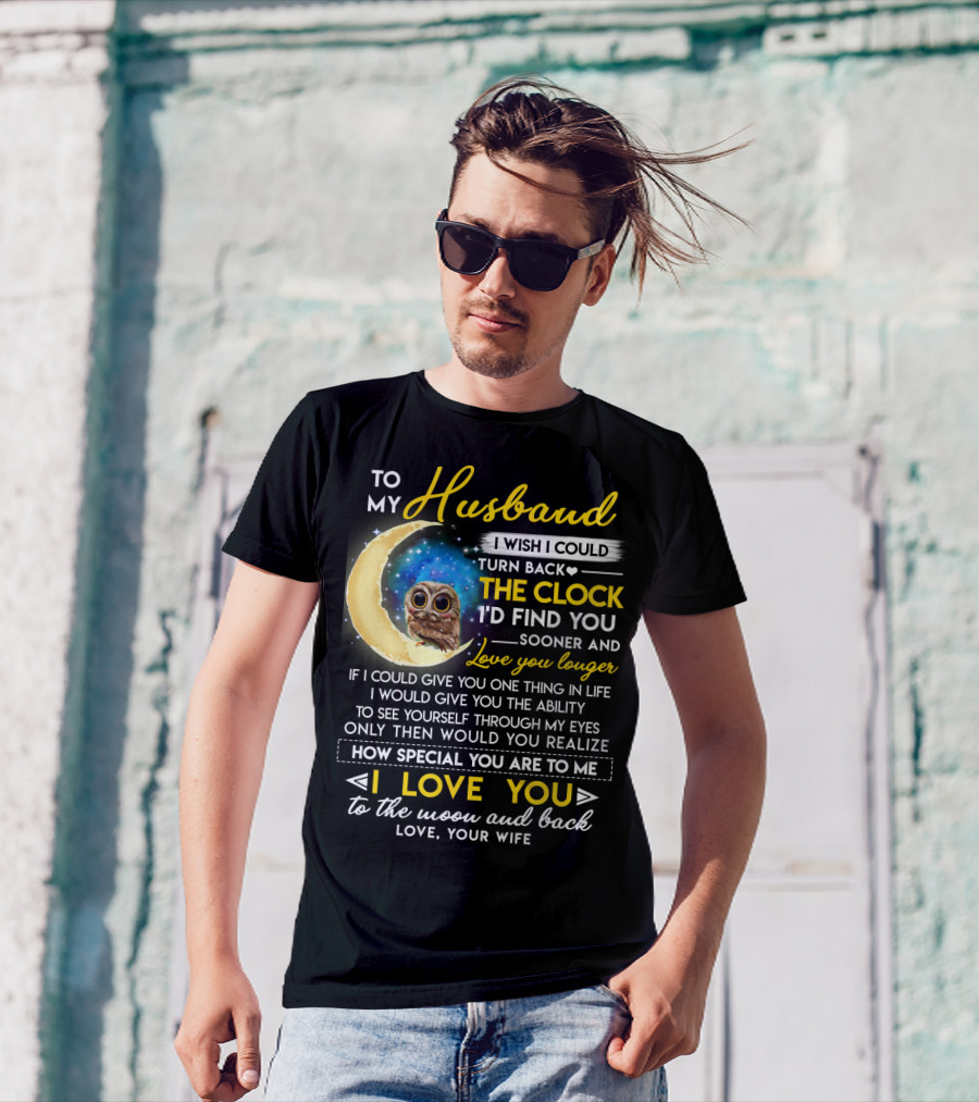 To My Husband I Love You To The Moon And Back Love Your Wife T-Shirt
