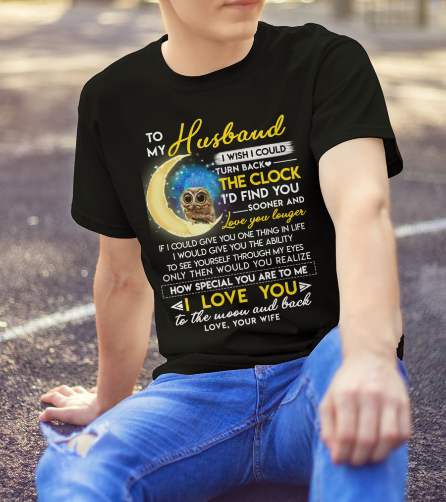 To My Husband I Love You To The Moon And Back Love Your Wife T-Shirt