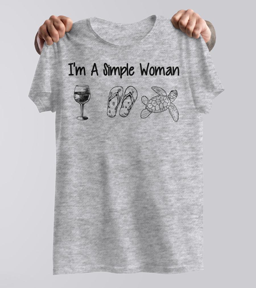 I'm A Simple Woman Wine Flip-Flops Turtle T-Shirt