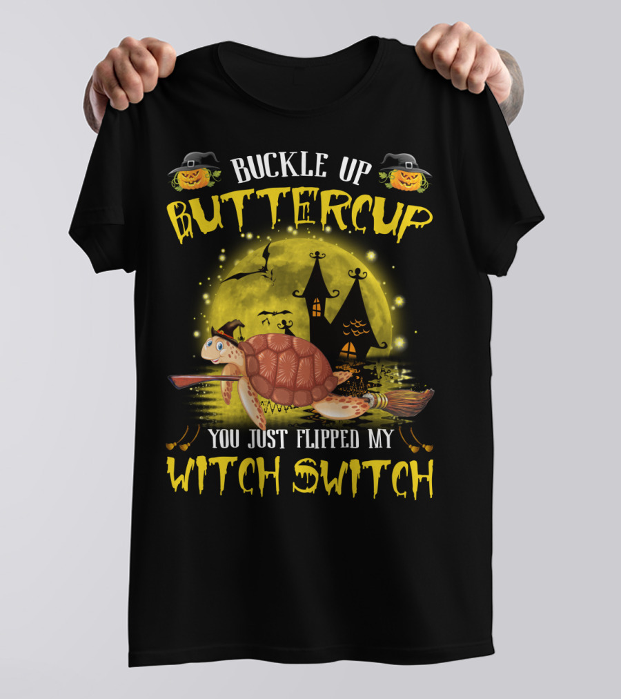 Buckle Up Buttercup You Just Flipped My Witch Switch Pumpkin Turtle Moon Bats Houses T-Shirt