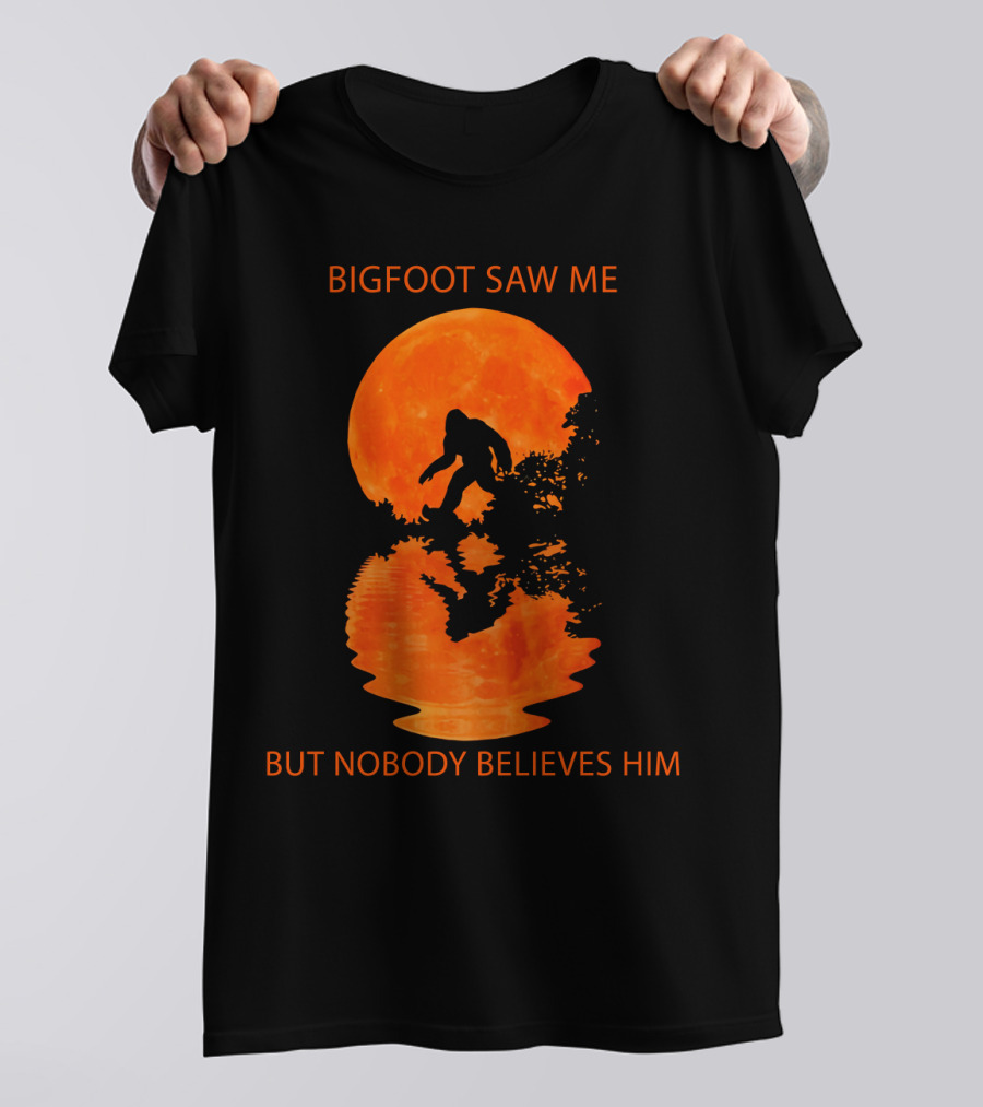 Bigfoot Saw Me But Nobody Believes Him Orange Moon Reflection T-Shirt
