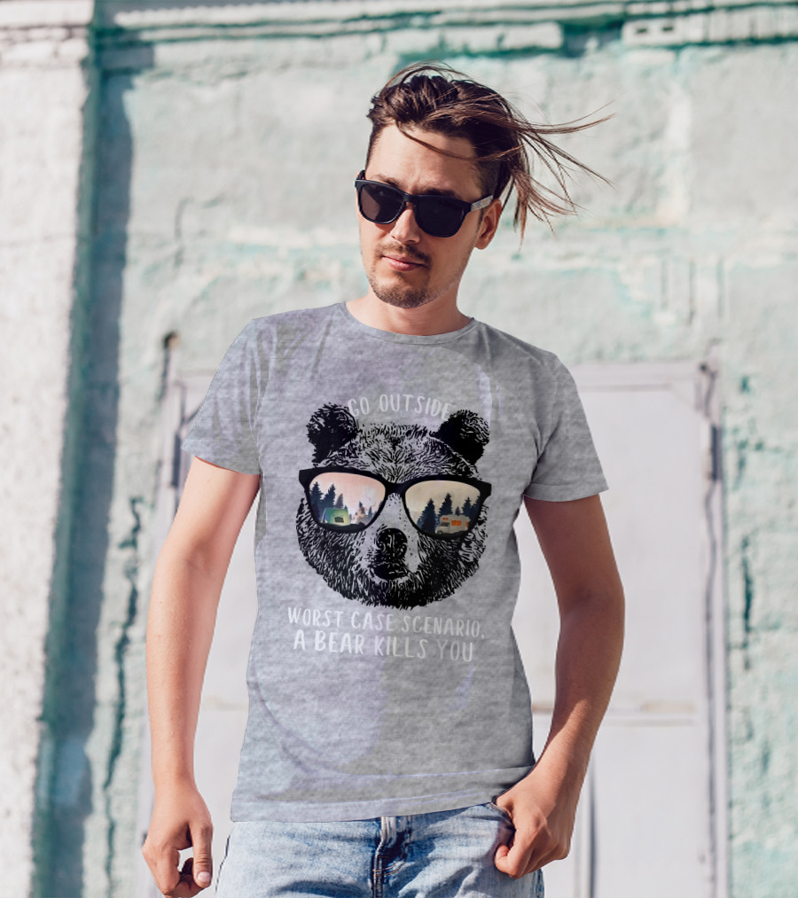 Go Outside Worst Case Scenario A Bear Kills You Camping Reflected In Sunglasses T-Shirt