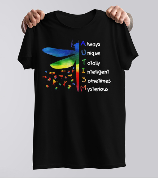 Always Unique Totally Intelligent Sometimes Mysterious Dragonfly Puzzle Pieces Autism T-Shirt