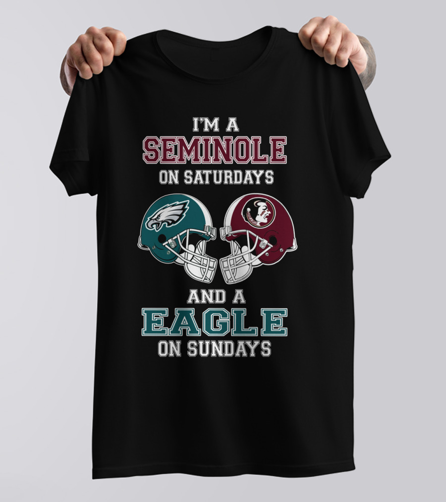 I'm A Seminole On Saturdays And A Eagle On Sundays T-Shirt
