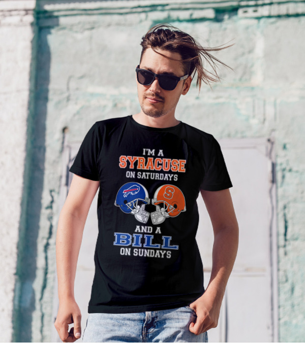 I'm A Syracuse On Saturdays And A Bill On Sundays T-Shirt