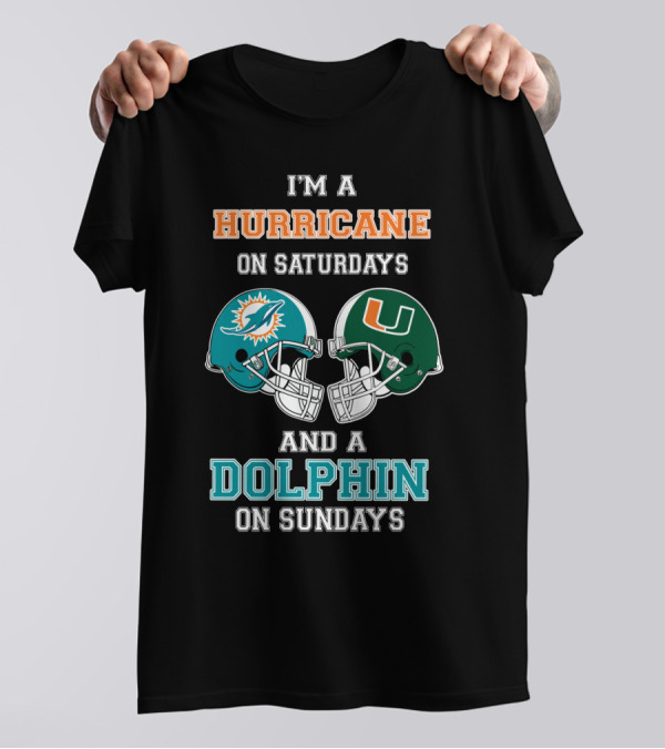 I'm A Hurricane On Saturdays And A Dolphin On Sundays T-Shirt