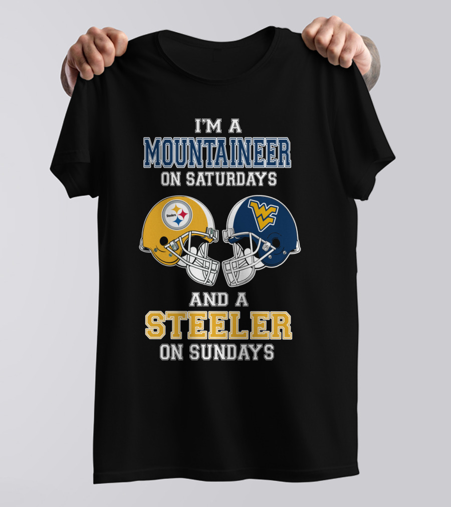 I'm A Mountaineer On Saturdays And A Steeler On Sundays T-Shirt