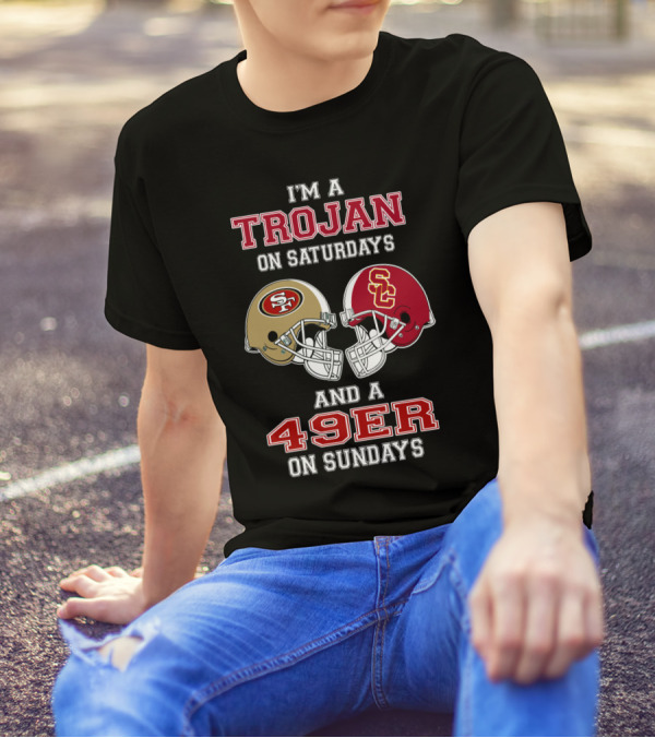I'm A Trojan On Saturdays And A 49er On Sundays T-Shirt