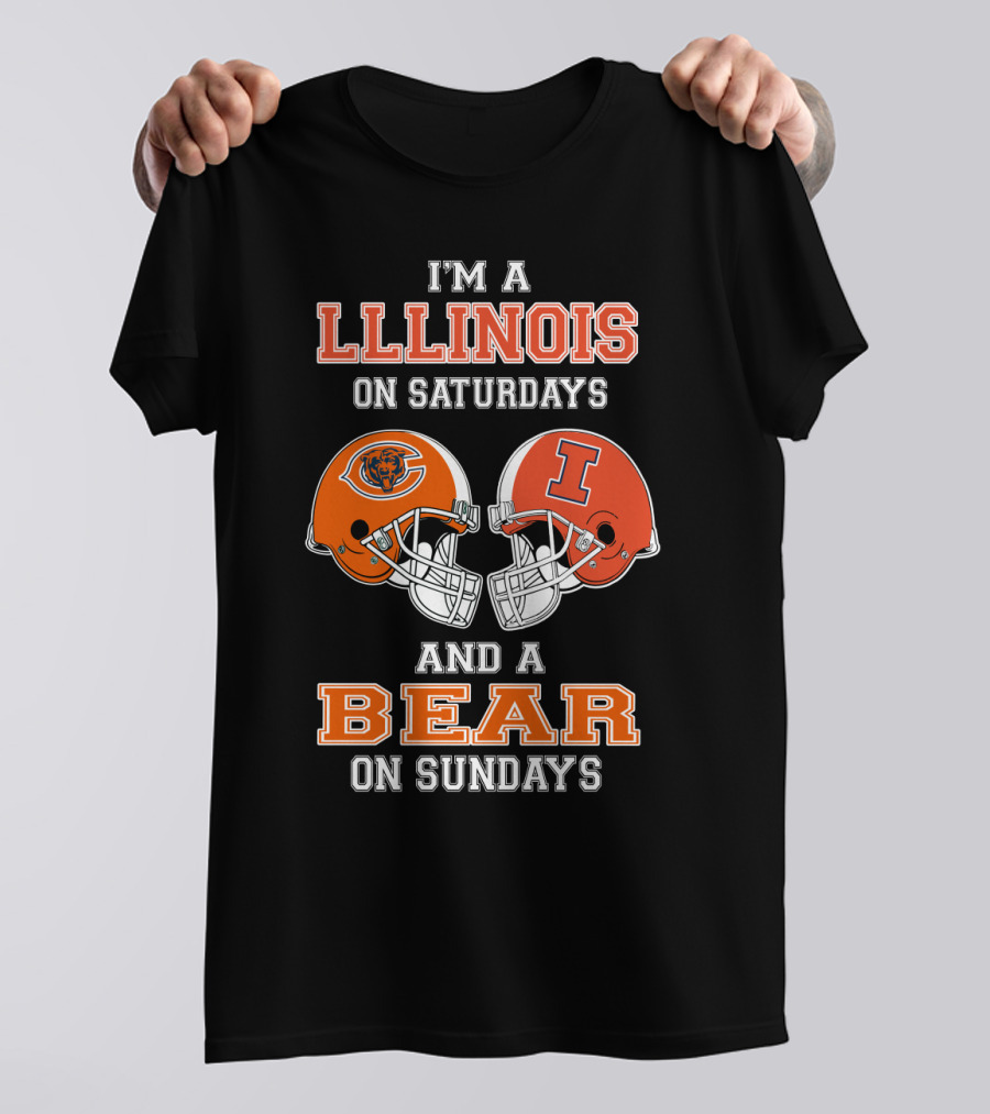 I'M A LLINOIS ON SATURDAYS AND A BEAR ON SUNDAYS T-Shirt