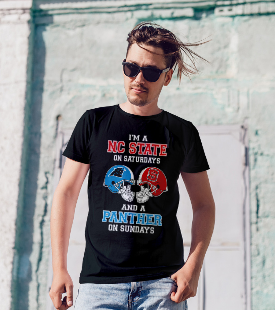 I'm A NC State On Saturdays And A Panther On Sundays T-Shirt