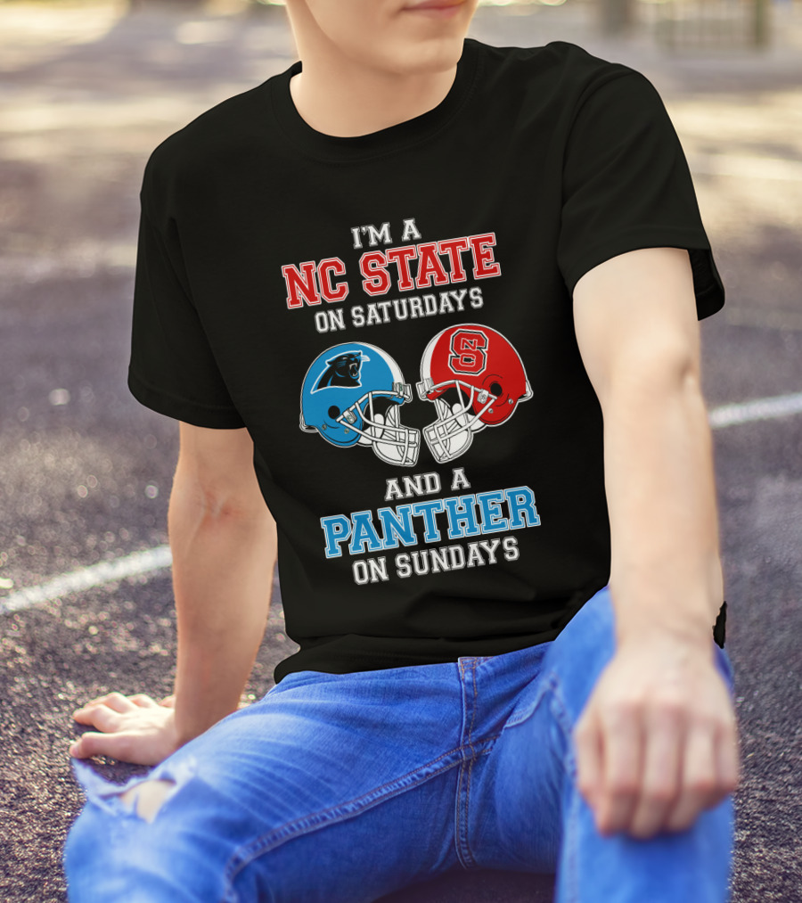 I'm A NC State On Saturdays And A Panther On Sundays T-Shirt