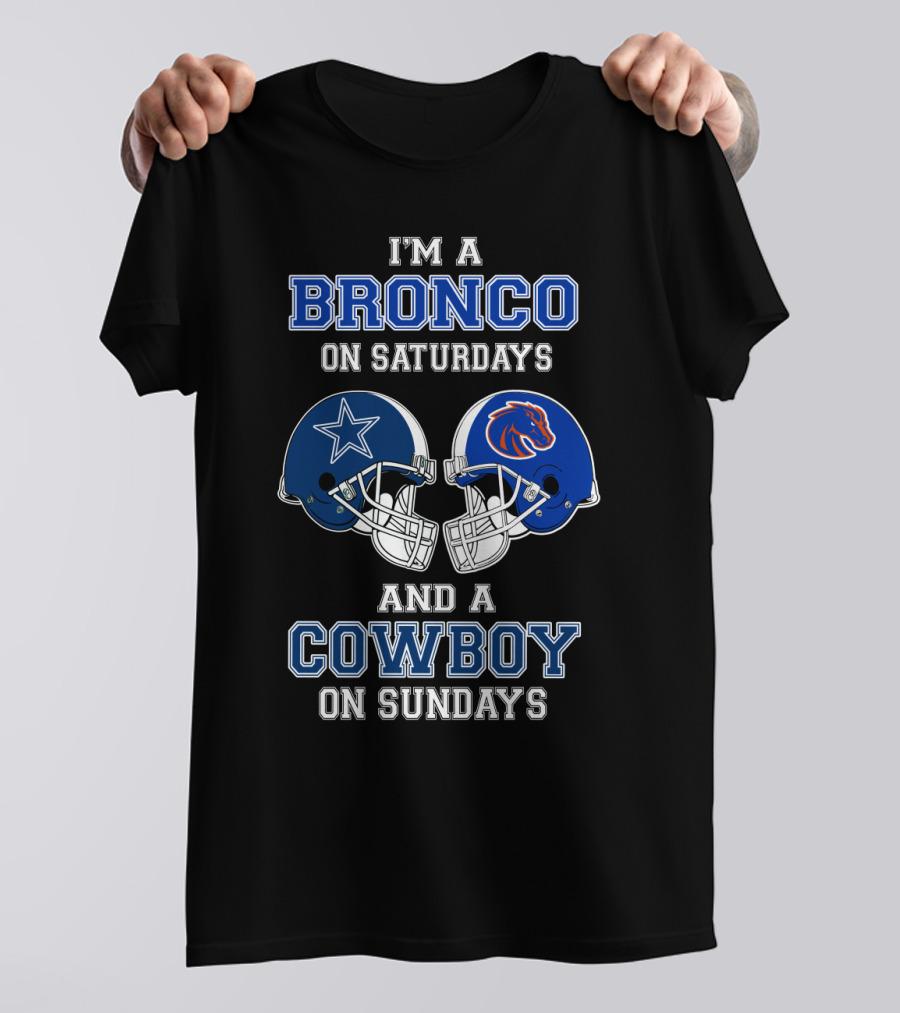 I'm A Bronco On Saturdays And A Cowboy On Sundays T-Shirt