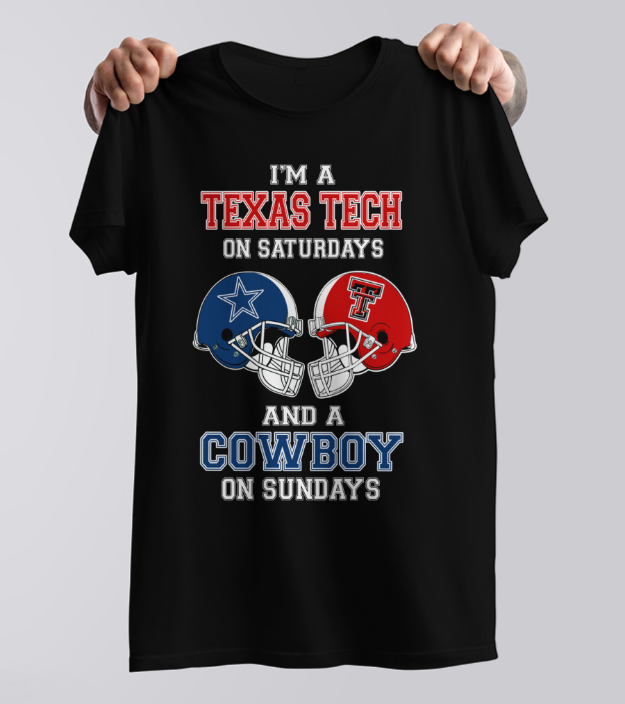 I'm A Texas Tech On Saturdays And A Cowboy On Sundays T-Shirt