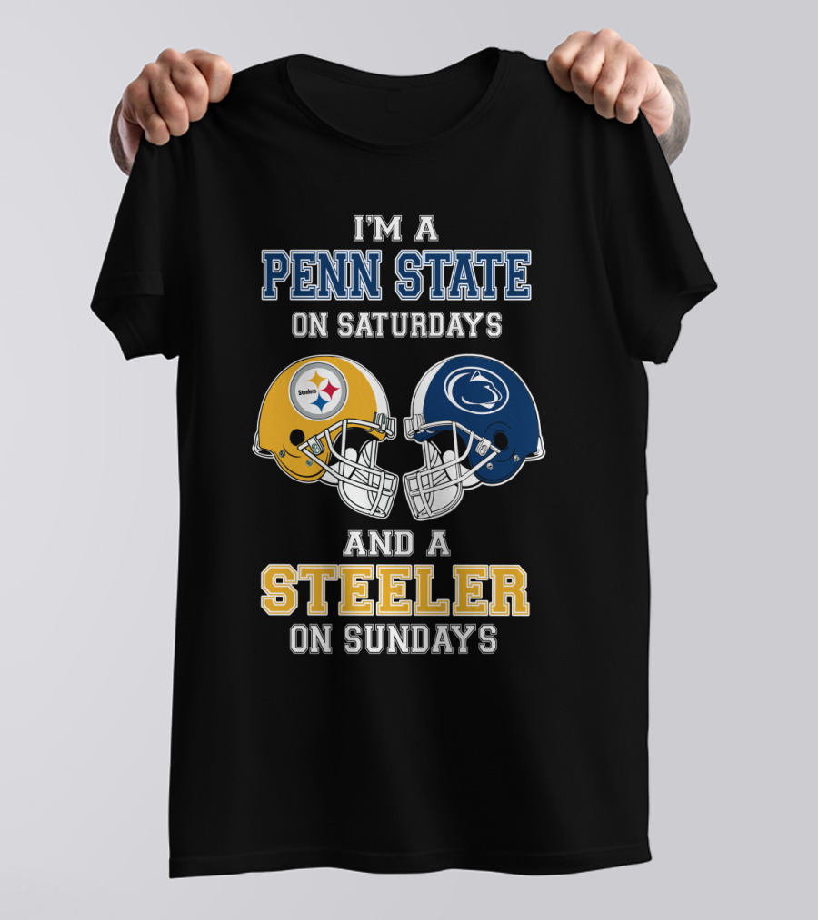 I'm A Penn State On Saturdays And A Steeler On Sundays T-Shirt