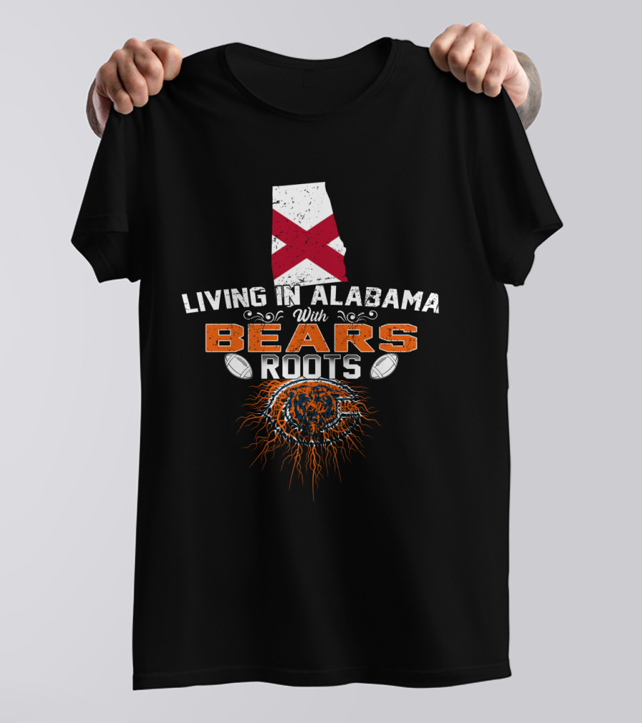 Living In Alabama With Bears Roots Alabama Map Football Bear T-Shirt