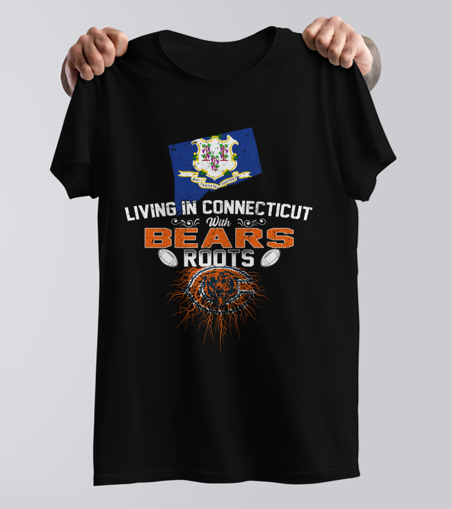 Living In Connecticut With Bears Roots Connecticut Flag Football Bear T-Shirt