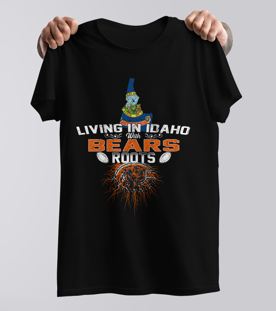 Living In Idaho With Bears Roots Football Emblem T-Shirt
