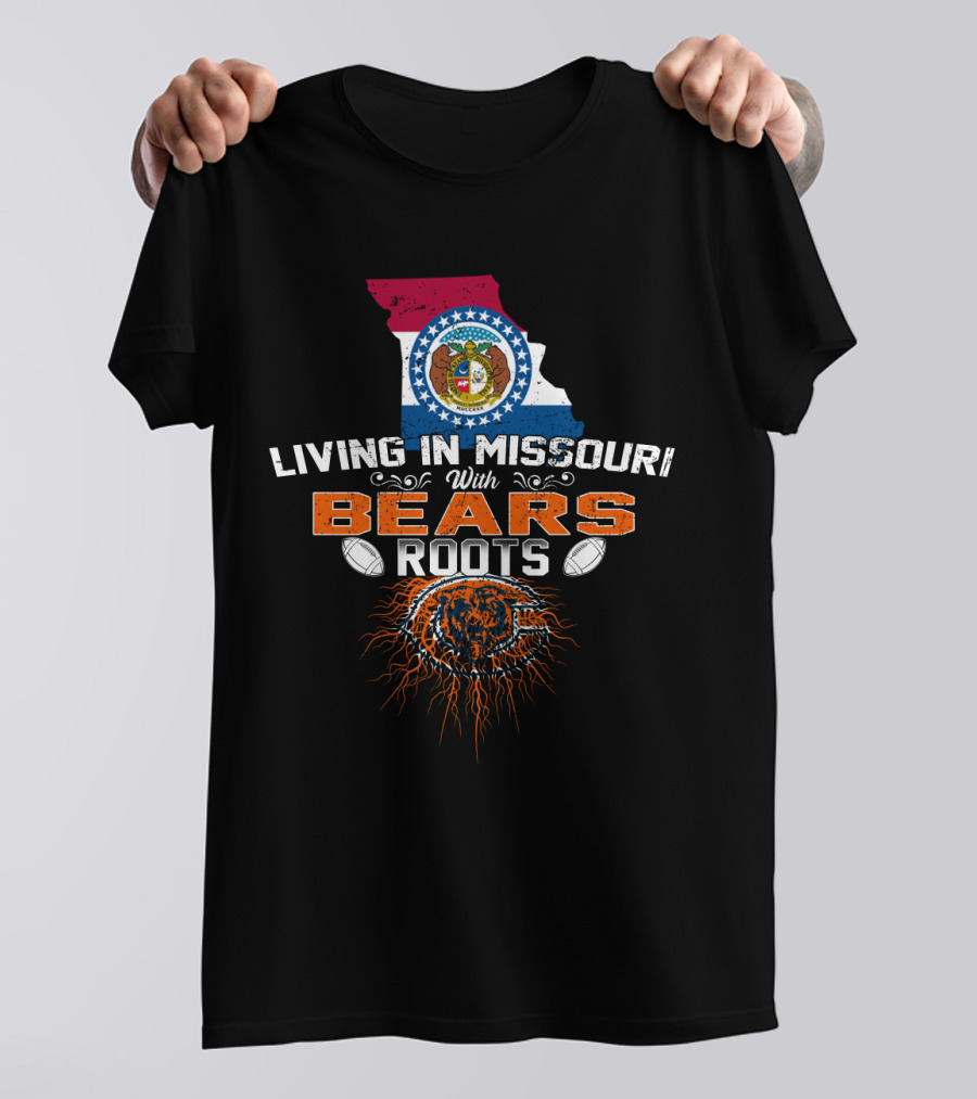 Living In Missouri With Bears Roots Football Heritage T-Shirt
