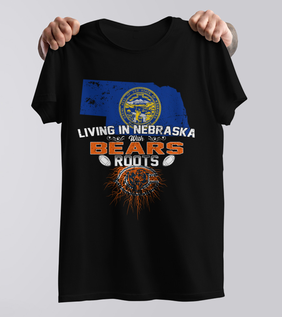 Living In Nebraska With Chicago Bears Roots Nebraska State Flag Background T-Shirt