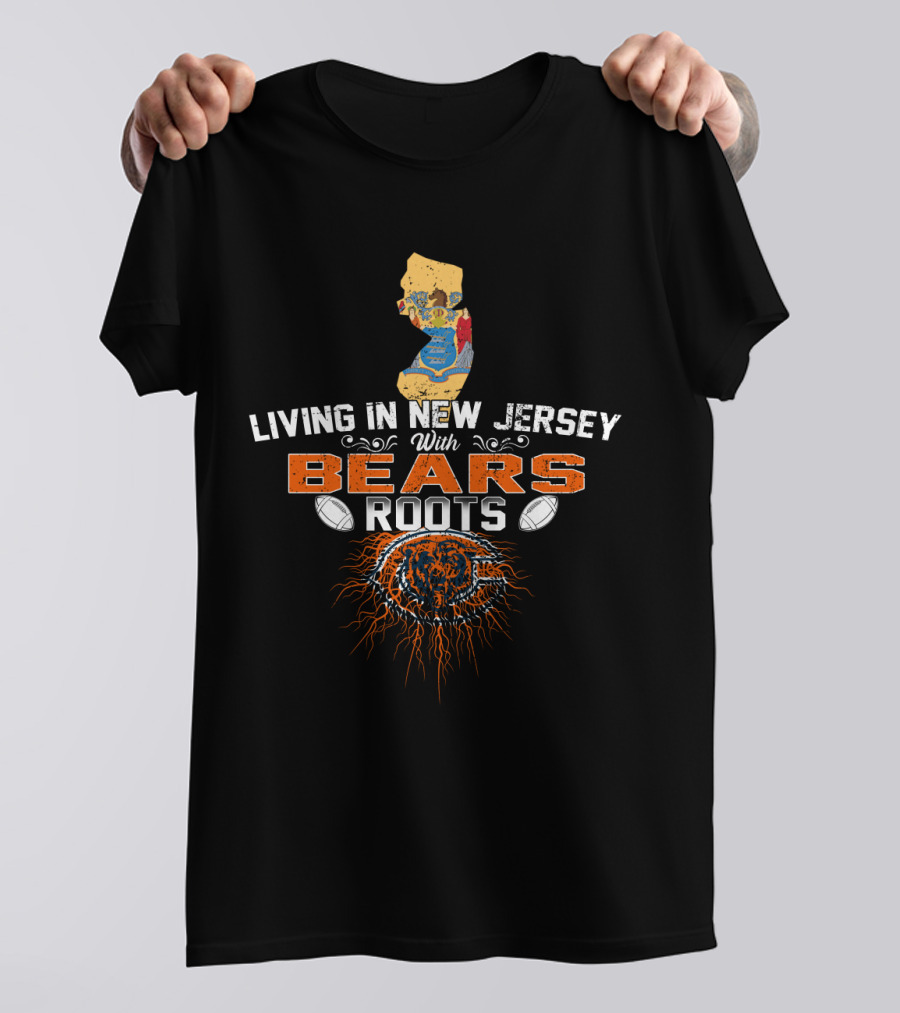 Living In New Jersey With Chicago Bears Roots Map And Football Elements T-Shirt